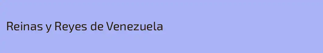 Reinas y Reyes de Venezuela